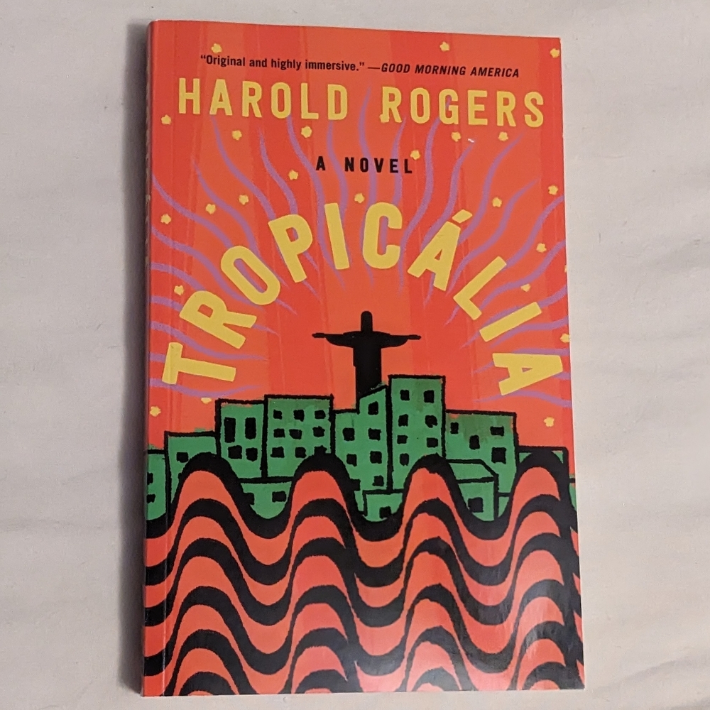 💥 Tropicália A Novel by Harold Rogers
